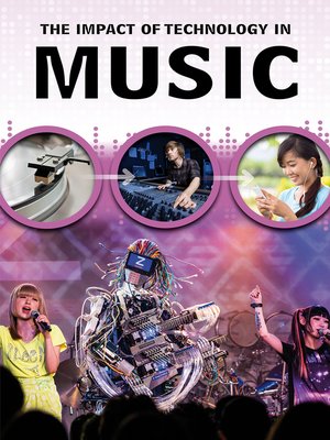 cover image of The Impact of Technology in Music
